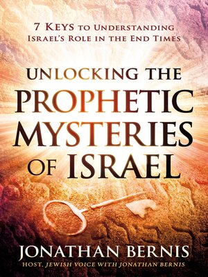 cover image of Unlocking the Prophetic Mysteries of Israel